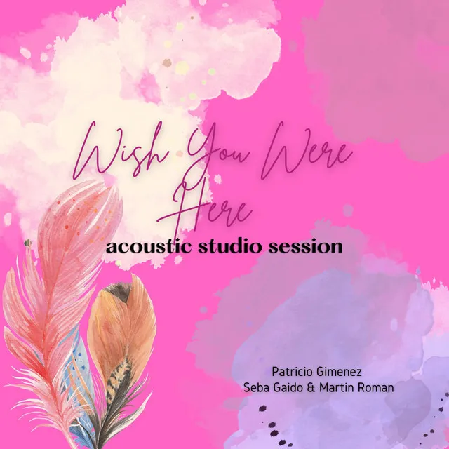 Wish You Were Here - Acoustic Studio Session