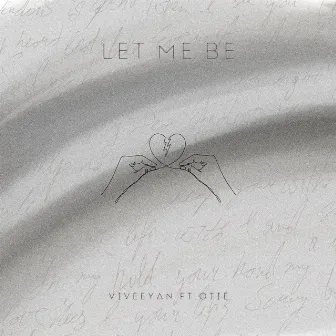 Let Me Be by Viveeyan