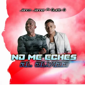 No Me Eches al Olvido by Janco Janner