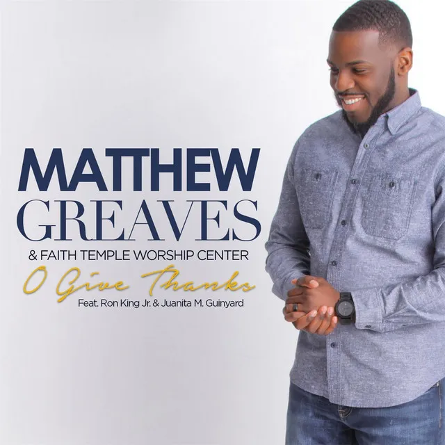 O Give Thanks (feat. Ron King Jr. & Juanita Guinyard)