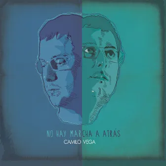 No Hay Marcha a Atrás by Camilo Vega