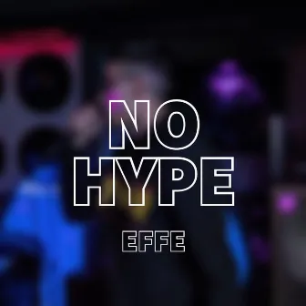 No Hype by Effe