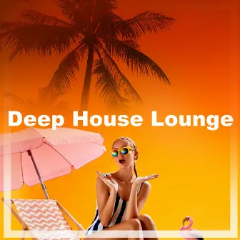 Deep House Lounge by Balearic