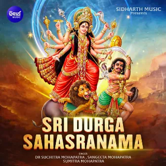 Sri Durga Sahasranama by Dr. Suchitra Mohapatra