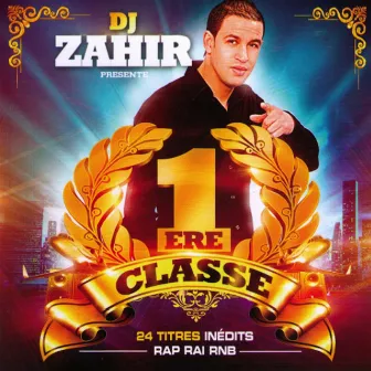 1ère classe (24 titres inédits rap, raï & RnB) by DJ Zahir