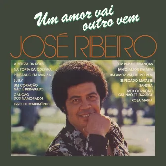 Um Amor Vai, Outro Vem by José Ribeiro