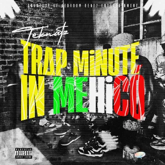 Trap Minute In Mehico by Teknatz