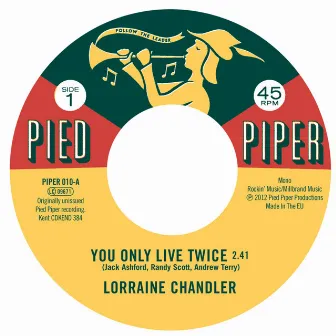 You Only Live Twice / Hold to My Baby by Lorraine Chandler