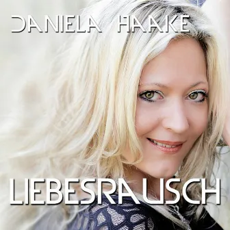 Liebesrausch by Daniela Haake