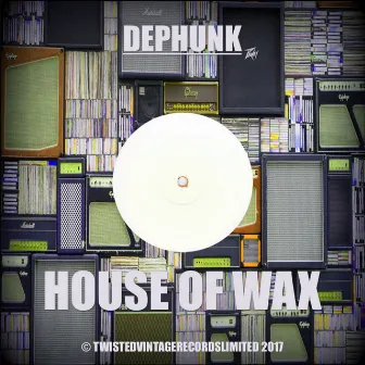 House Of Wax by Dephunk