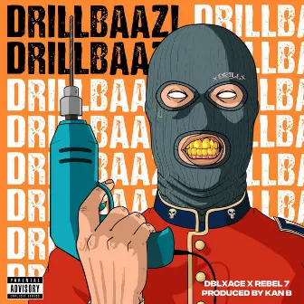 Drillbaazi by Rebel 7