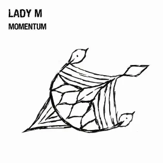 Momentum by Lady M