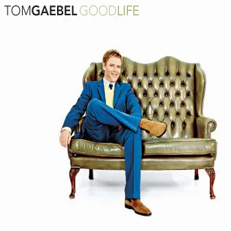 Good Life by Tom Gaebel