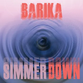 Simmer Down by Barika