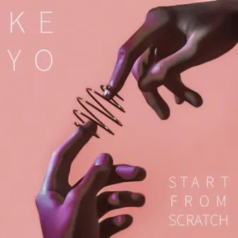 Start From Scratch by KEYO