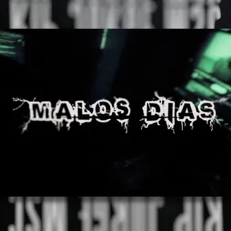 Malos días by Rip Jorge Msc