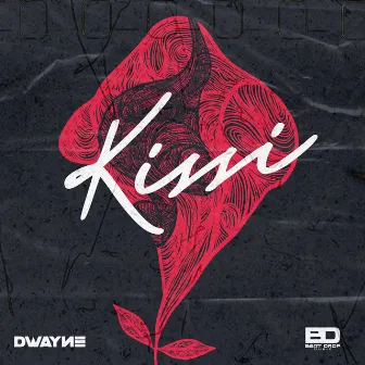 Kissi by Dwayne