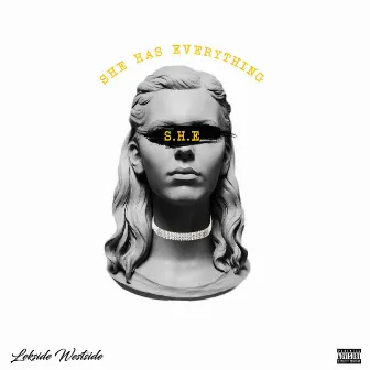 S.H.E (She Has Everything) by Lekside Westside