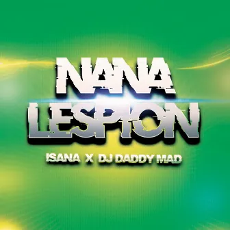 Nana lespion by DJ DaddyMad