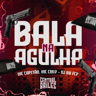 Bala Na Agulha by MC CAPITAO