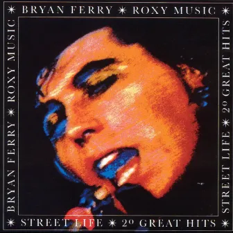 Street Life - 20 Greatest Hits by Roxy Music