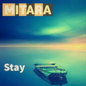 Stay by Mitara