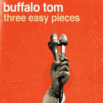 Three Easy Pieces by Buffalo Tom