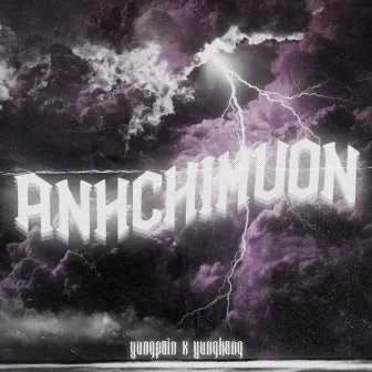 ANHCHIMUON by YUNGPAIN