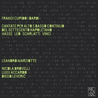 Frangi Cupido i dardi: Cantate per alto e basso continuo del settecento napoletano by Luigi Accardo