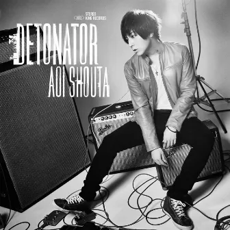 DETONATOR by Shouta Aoi