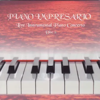 Piano Impresario: Live Instrumental Piano Concerto, Disc 2 by Chris Parsons