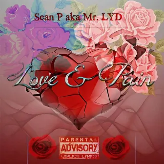 Love & Pain by Sean P