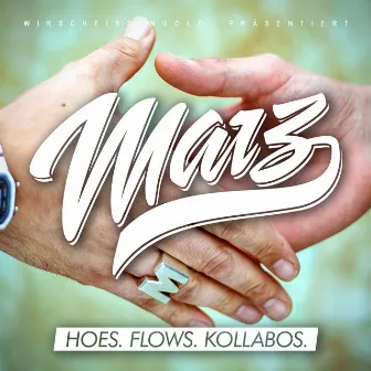 Hoes. Flows. Kollabos. by Marz