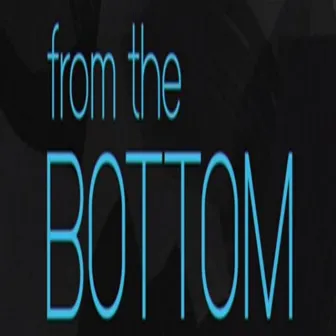 From The Bottom by DuBose In The Building