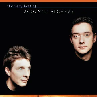 The Very Best Of Acoustic Alchemy by Acoustic Alchemy