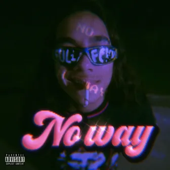 No Way by Te Kahui