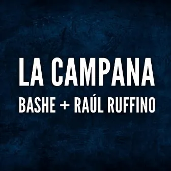 La Campana by Raúl Ruffino