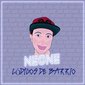 Codigos de barrio by Neone SR