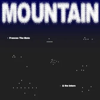 Mountain by Frances The Mute