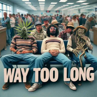 Way Too Long by Michael Roady