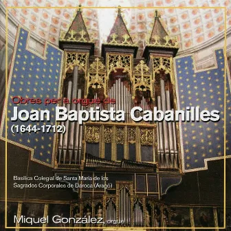 Cabanilles: Obres Per a Orgue by Miguel González