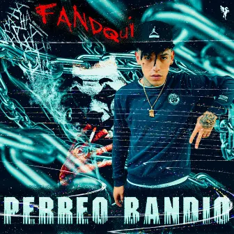 Perreo Bandio by Fandqui