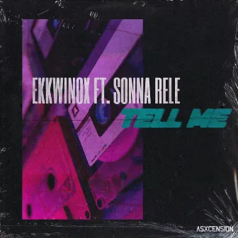 Tell Me (feat. Sonna Rele) by Ekkwinox