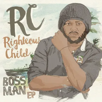 Boss Man - EP by RC