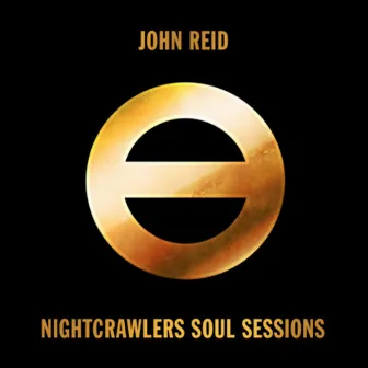 Nightcrawlers Soul Sessions by John Reid