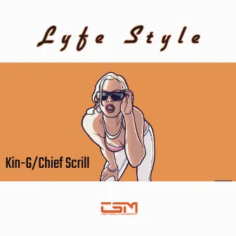 Lyfe Style by Kin-G