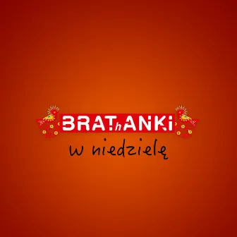 W niedzielę by Brathanki