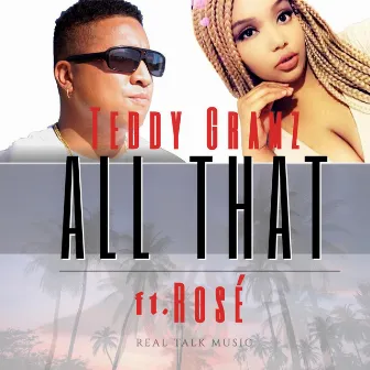 All That by Teddy Gramz