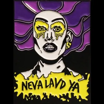 Neva Lavd Yah! by Dusty Ray Bottoms