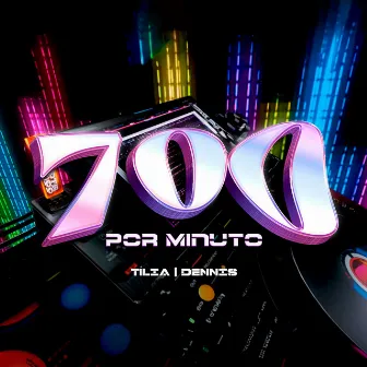 700 Por Minuto by Tília